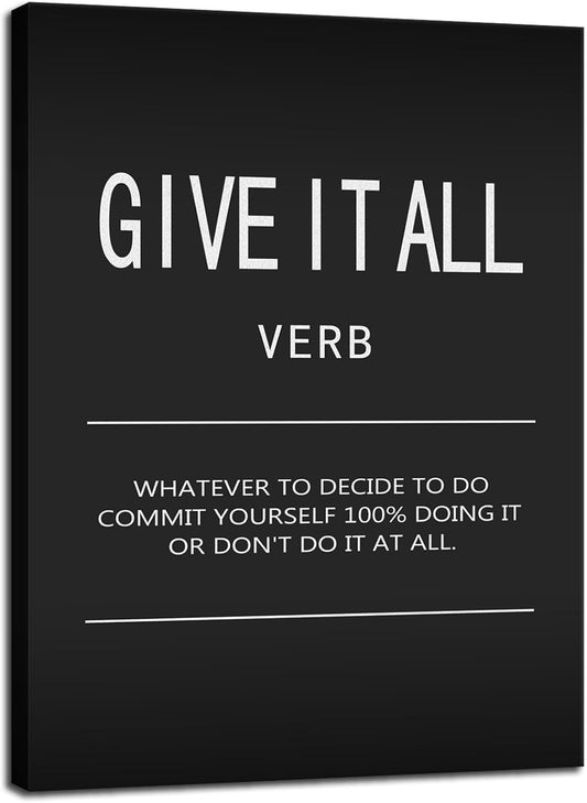 Inspirational Positive Quotes Give It All Verb Poster Motivational Framed Office Decor Wall Art Print Artwork Paintings for Living Room Bedroom Home Decor Stretched and Framed Ready to Hang[18" W x