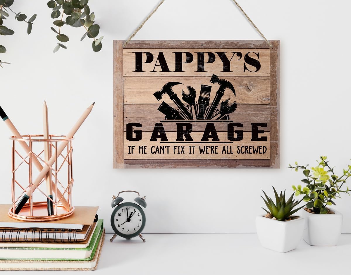 Rustic Sign, Father's Day Gift, Dad's Gift, Grandpa's Gift, Decor Hanging Wood Signs, Printed Wood Wall Art Sign, Pappy's Garage, If He Can't Fix It We're All Screwed, Vintage Sign Gift for Grandpa