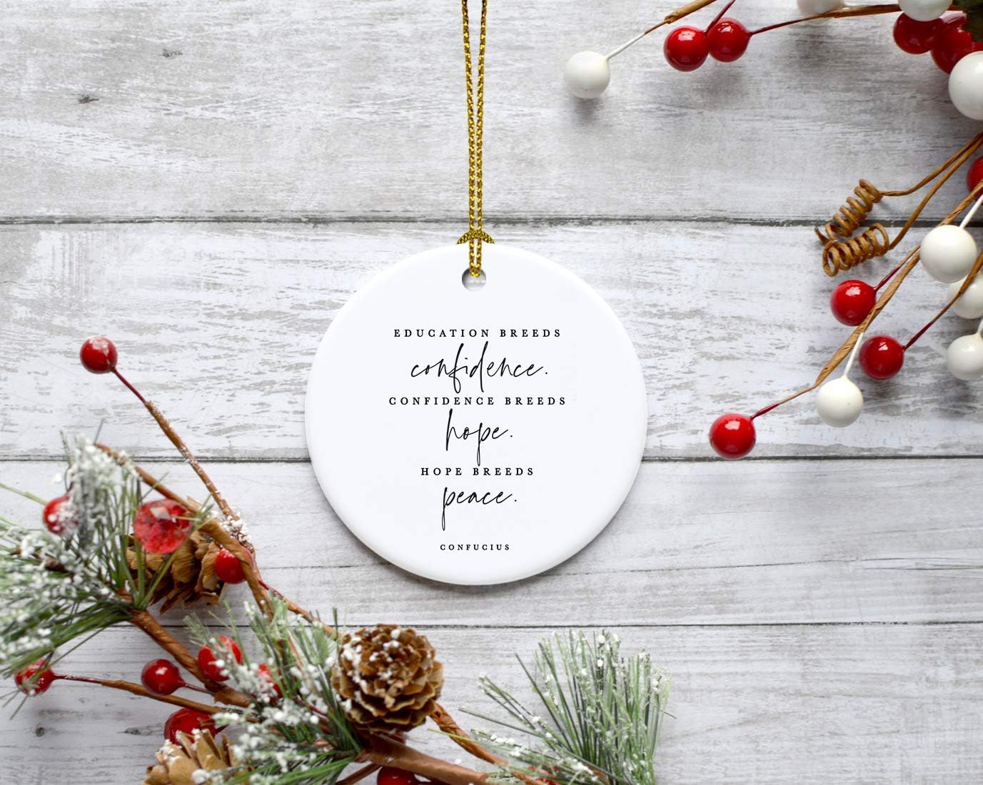 Andaz Press Round Ceramic Porcelain Christmas Tree Ornament for Teacher Thank You Appreciation Graduation Gift, Education Breeds Confidence.Confidence Breed Hope. Hope Breeds Peace. Confucius, 1-Pack