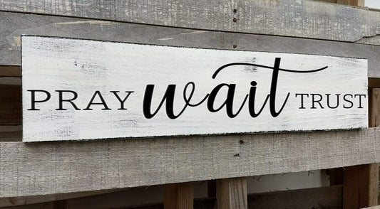 Pray Wait Trust Sign, Farmhouse Christian Wall Art, Religious Home Decorations Faith Wall Decor (Pray) 4x16 Inch